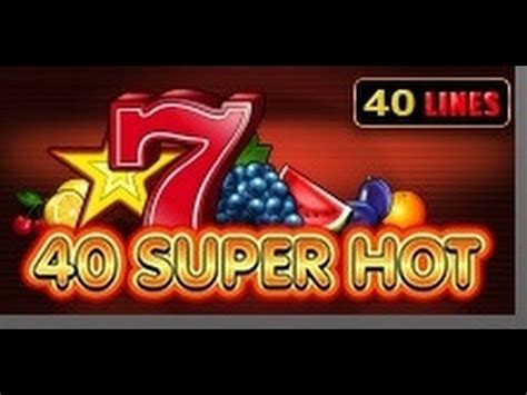 40 Süper Hot Slot 40 Süper Hot Slot